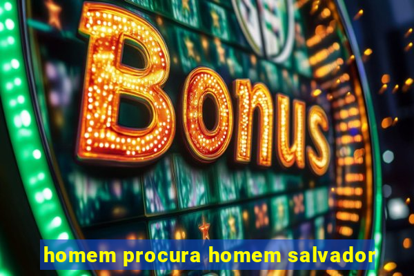 homem procura homem salvador